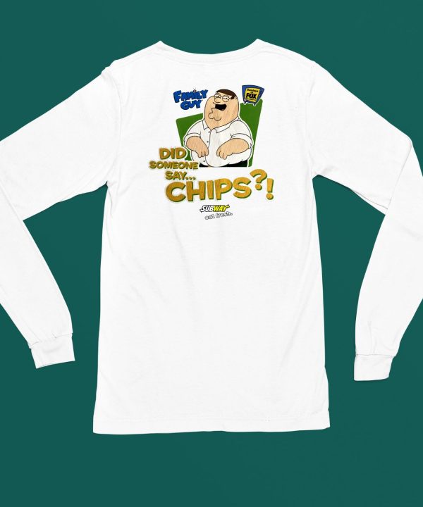 Family Guy Did Someone Say Chips Shirt4