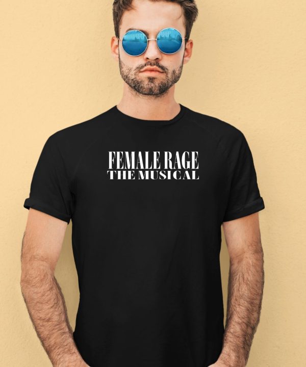 Female Rage The Musical Concert Shirt3