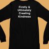 Firstly Ultimately Creating Kindness Shirt6