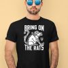 Florida Bring On The Rats Shirt4