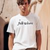 Folk Whore Milf Man I Love Folklore Shirt0