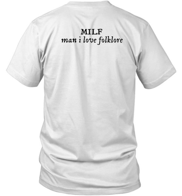 Folk Whore Milf Man I Love Folklore Shirt7