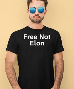 Free Not Elon Shirt3 1