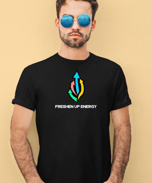 Freshen Up Energy Shirt3