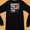 Hangovergangofficial Respect This Or Expect This Shirt6