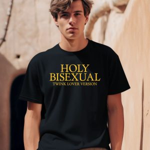 Holy Bisexual Twink Lover Version Shirt