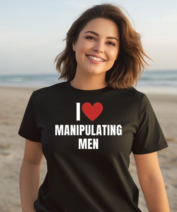 I Love Manipulating Men Shirt