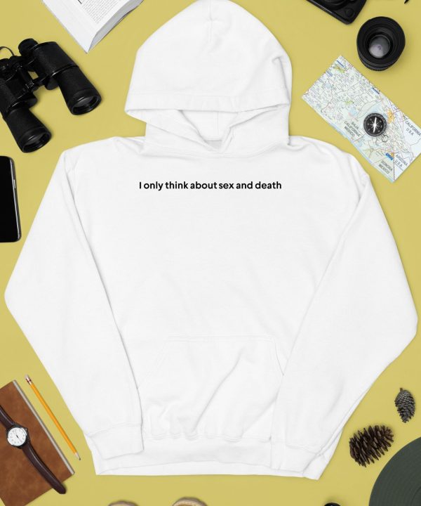 I Only Think About Sex And Death Shirt2