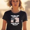 I Only Time I Support Kneeling For The Flag Shirt0