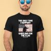 I Only Time I Support Kneeling For The Flag Shirt4