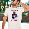 I Want You To Stop Being A Pussy Sean Strickland 2024 Shirt5
