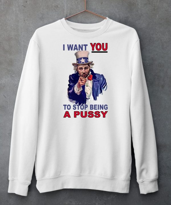 I Want You To Stop Being A Pussy Sean Strickland 2024 Shirt6