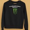 I Would Curb Stomp A Child For A Monster Shirt5