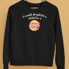 I Would Dropkick A Child For A Lays Chip Shirt5 1