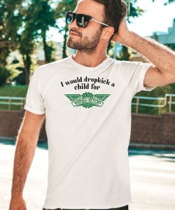 I Would Dropkick A Child For Wingstop Shirt5