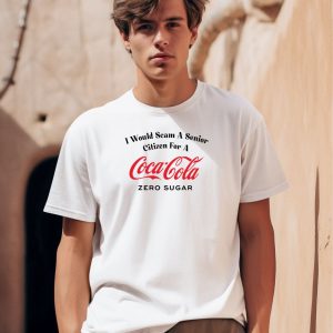 I Would Scam A Senior Citizen For A Coca Cola Zero Sugar Shirt