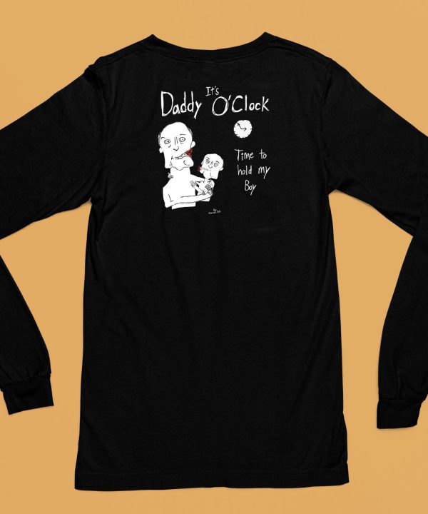 Its Daddy Oclock Time To Hold My Boy Shirt6