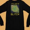 Its Just A Glitch Stop Weather Modification Shirt6 1