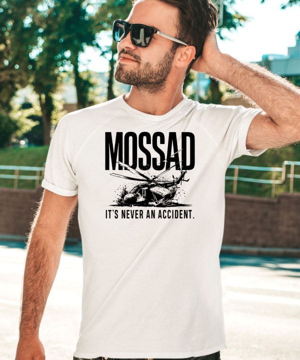 Jackson Hinkle Mossad Its Never An Accident Shirt5