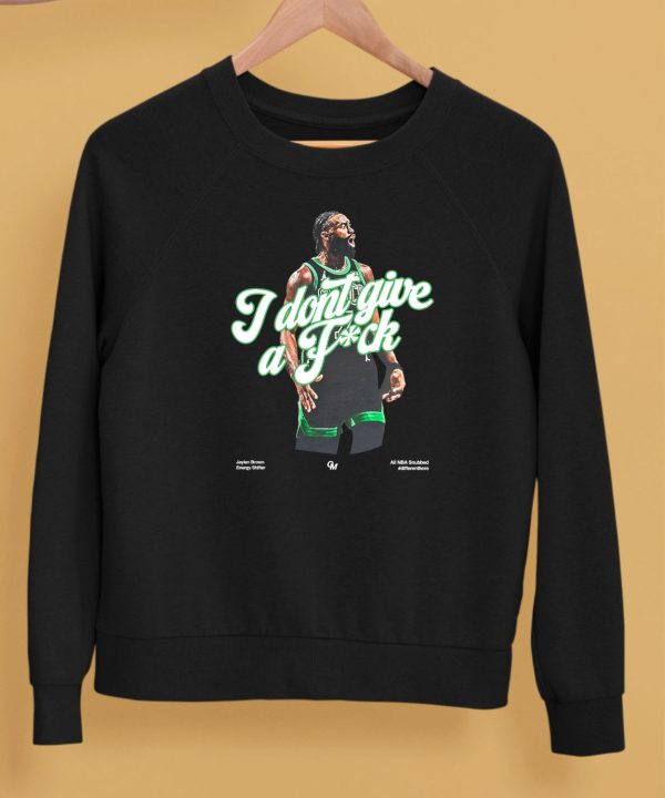 Jaylen Brown I Dont Give A Fuck Shirt5