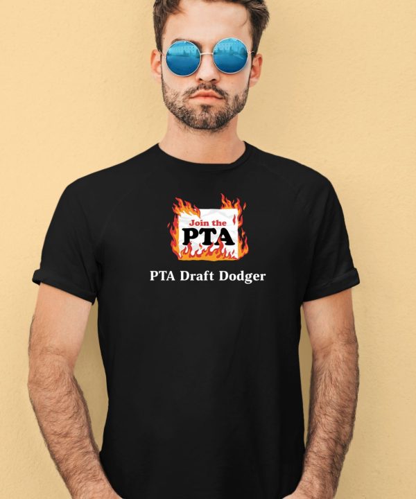 Join The Pta Pta Draft Dodger Shirt4