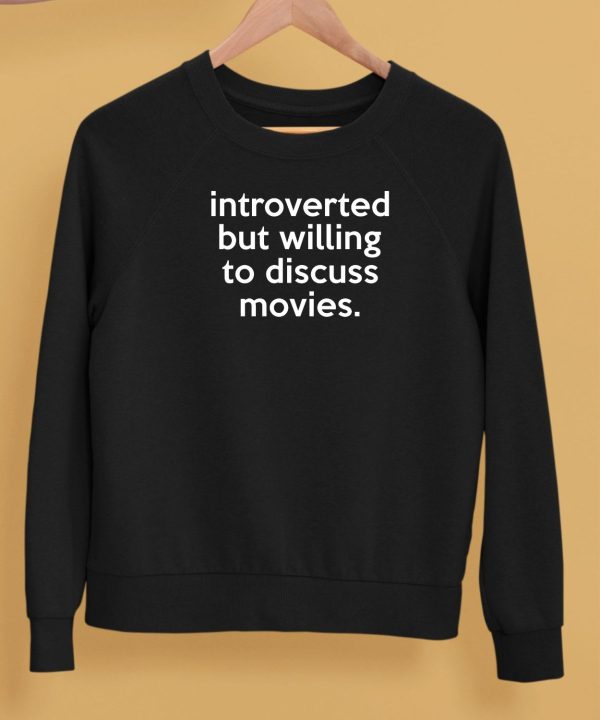 Jonathan Introverted But Willing To Discuss Movies Shirt5