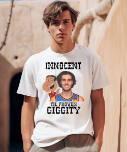 Josh Giddey Innocent Til Proven Giggity Shirt0