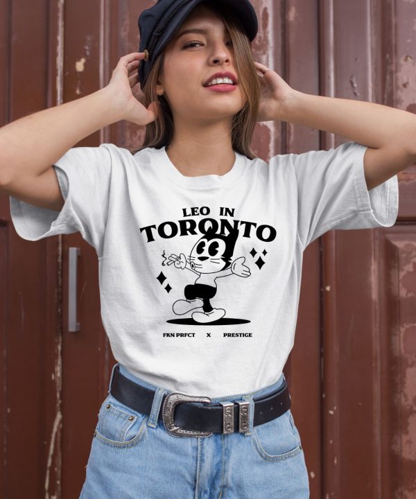 Leo In Toronto Fkn Prfct X Prestige Shirt1