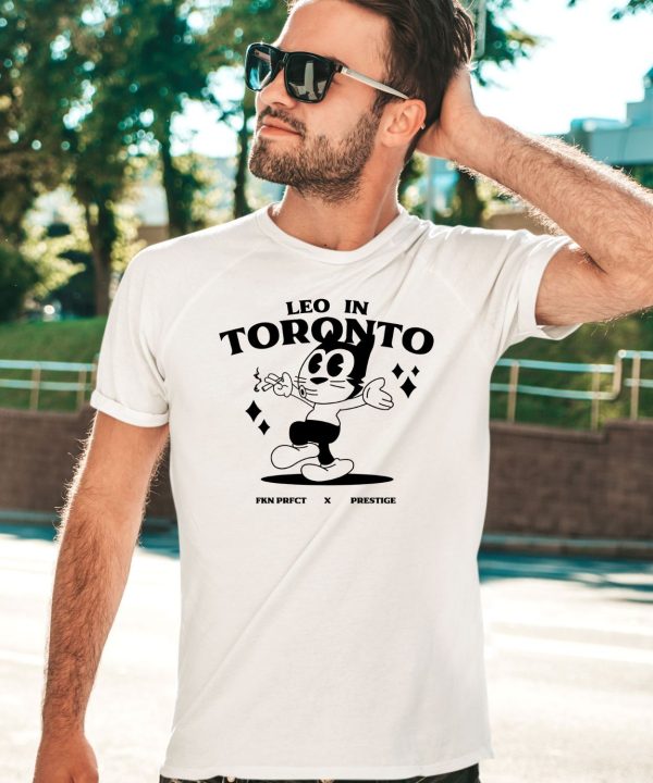 Leo In Toronto Fkn Prfct X Prestige Shirt5