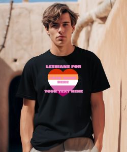 Lesbians For Your Image Here Your Text Here Shirt1