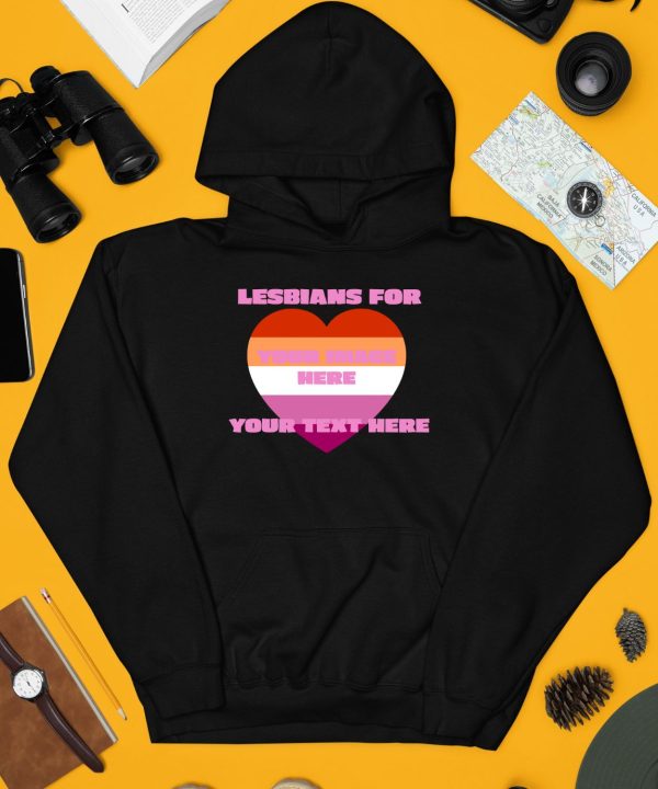 Lesbians For Your Image Here Your Text Here Shirt3