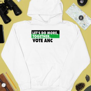 Lets Do More Together Vote Anc Shirt