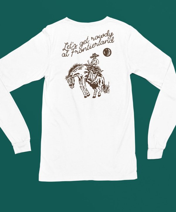 Lets Get Rowdy At Frontierland Shirt4