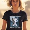 Lps Wolf Dont Mess With The Alpha Wolf Shirt