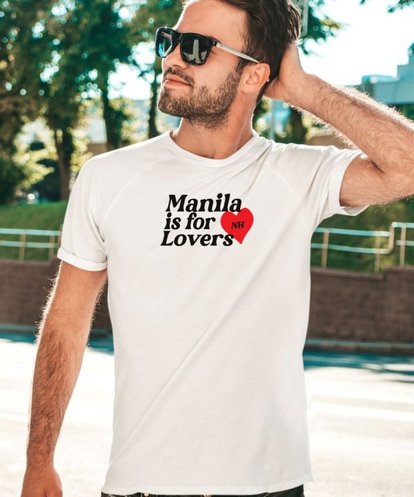 Manila Is For Lovers Nh Shirt5