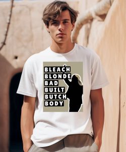 Marjorie Taylor Bleach Blonde Bad Built Butch Body Shirt