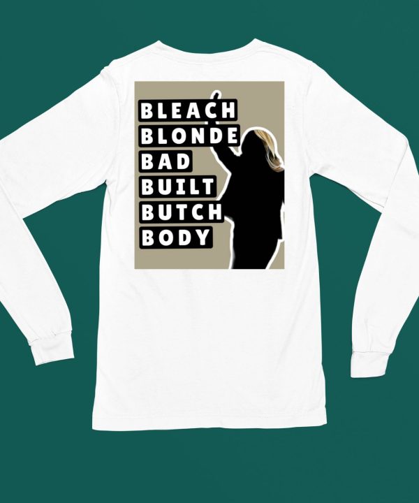 Marjorie Taylor Bleach Blonde Bad Built Butch Body Shirt4