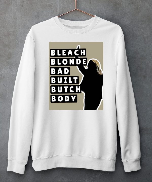 Marjorie Taylor Bleach Blonde Bad Built Butch Body Shirt6