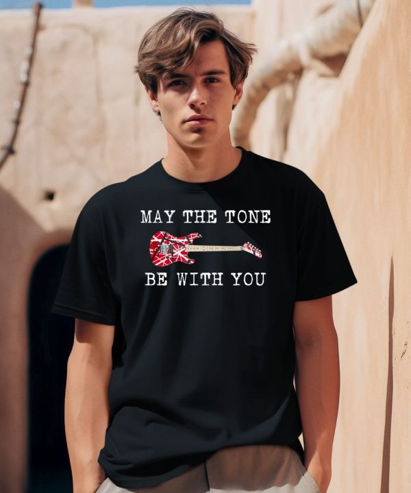 May The Tone Be With You Guitar Shirt1