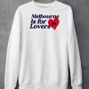 Niall Horan Melbourne Is For Lovers Shirt6