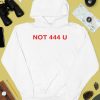 Not 444 U Shirt