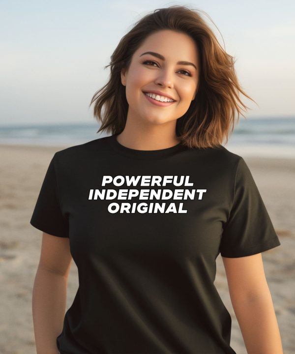 Powerful Independent Original Shirt2