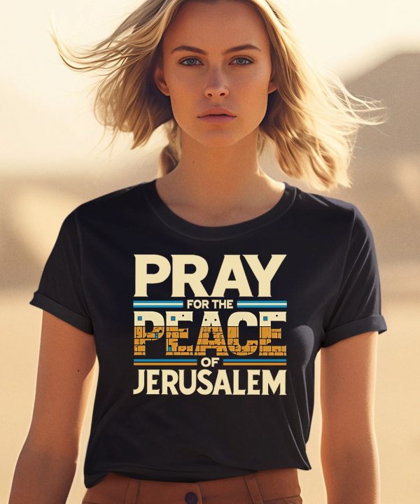 Pray For The Peace Jerusalem Shirt