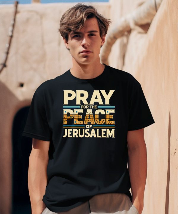 Pray For The Peace Jerusalem Shirt1