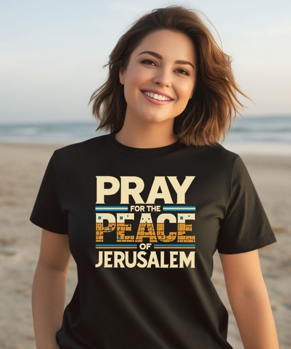 Pray For The Peace Jerusalem Shirt2