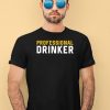 Shithead Steve Professional Drinker Shirt4