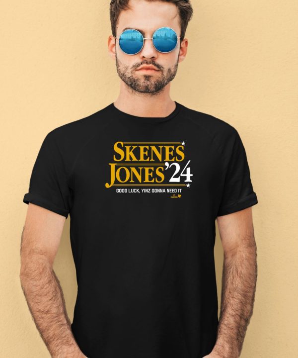 Skenes Jones 24 Good Luck Yinz Gonna Need It Shirt4