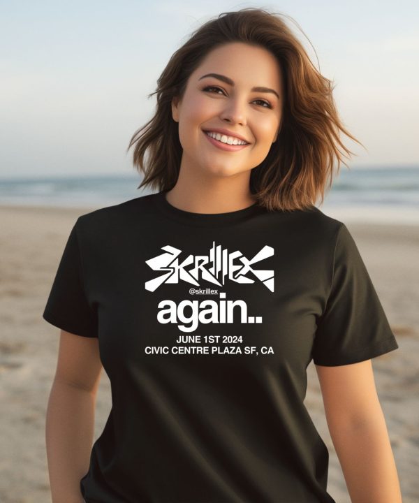 Skrillex Again June 1St 2024 Civic Centre Plaza Sf Ca Shirt