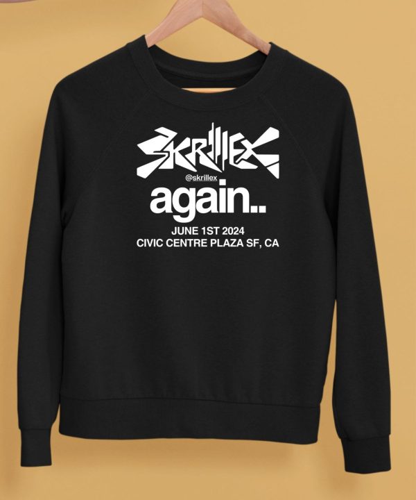 Skrillex Again June 1St 2024 Civic Centre Plaza Sf Ca Shirt5