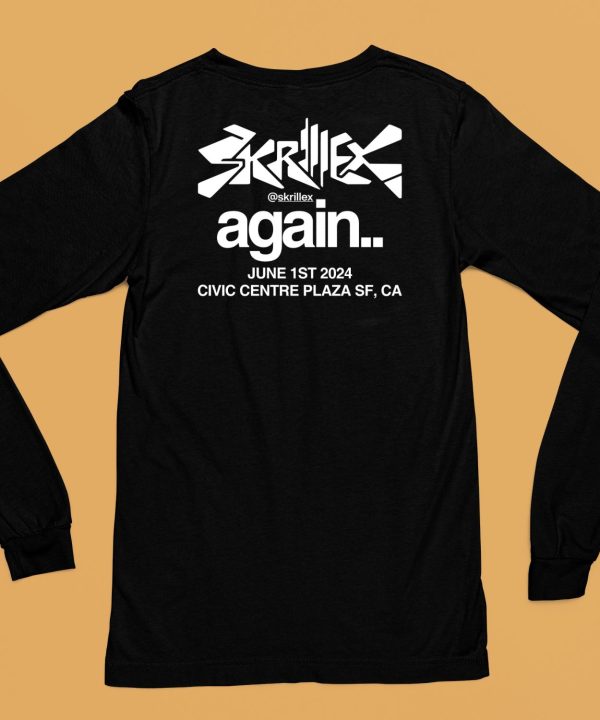 Skrillex Again June 1St 2024 Civic Centre Plaza Sf Ca Shirt6